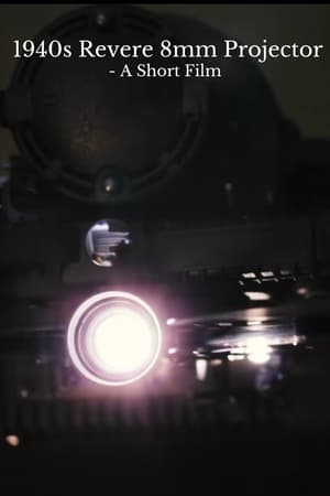 1940s Revere 8mm Projector - A Short Film