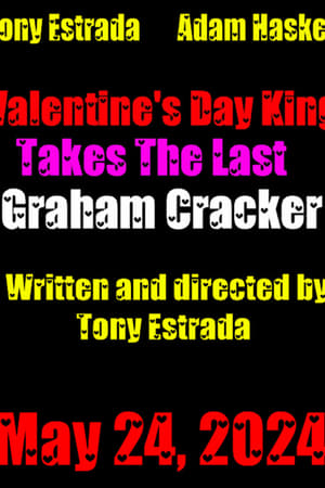 Valentine's Day King Takes The Last Graham Cracker