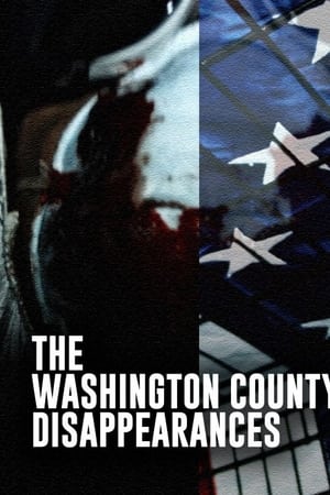 The Washington County Disappearances