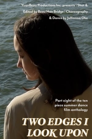 Two Edges I Look Upon - Dance Film Eight
