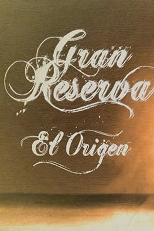 Gran reserva: el origen