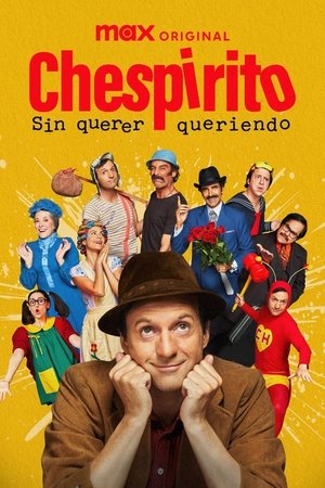 Chespirito: Sin querer queriendo