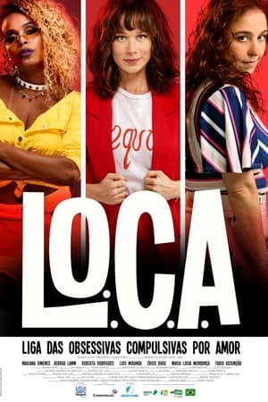L.O.C.A. – Liga das Obsessivas Compulsivas por Amor