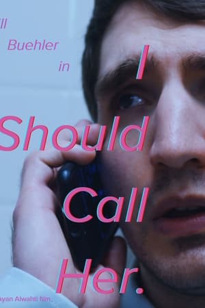 I Should Call Her