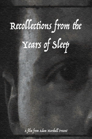 Recollections from the Years of Sleep