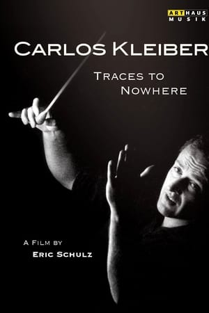 Spuren ins Nichts: Der Dirigent Carlos Kleiber