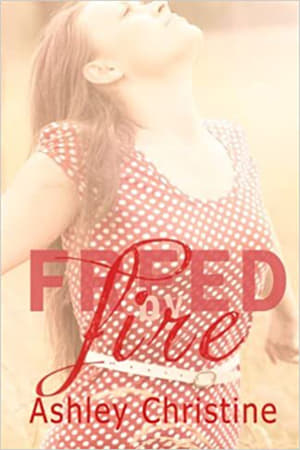 Freed by Fire