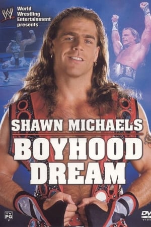 WWE: Shawn Michaels - Boyhood Dream