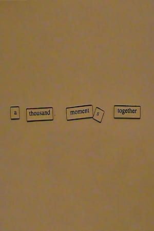 A Thousand Moments Together