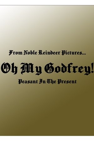 Oh My Godfrey!