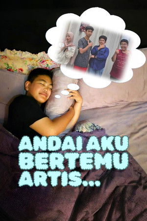 Andai Aku Bertemu Artis...