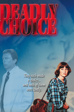 Deadly Choice