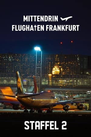 Mittendrin - Flughafen Frankfurt第2季