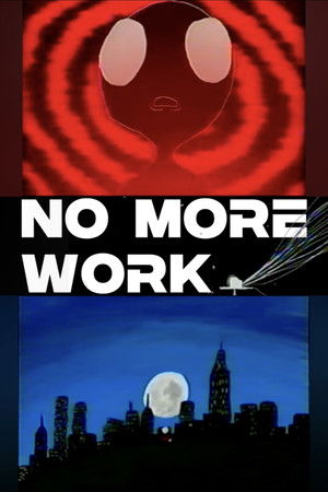 No More Work