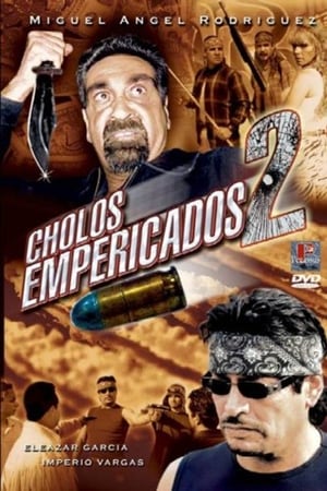 Cholos empericados II