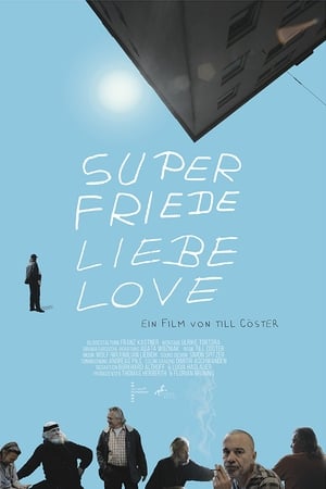 Super Friede Liebe Love