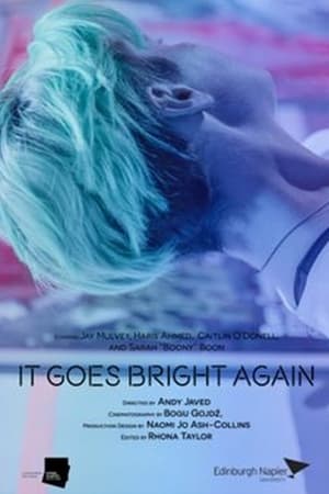 It Goes Bright Again