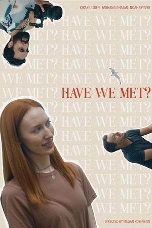 Have We Met?