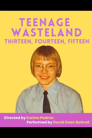 Teenage Wasteland: Thirteen Fourteen Fifteen