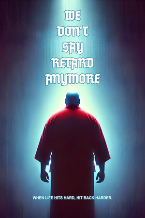 We Don't Say Retard Anymore