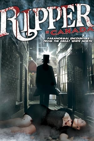 A Ripper in Canada: Paranormal Hauntings in the Great White North