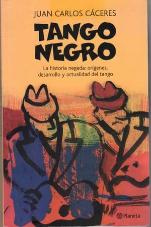 Tango Negro: les Racines Africaines du Tango