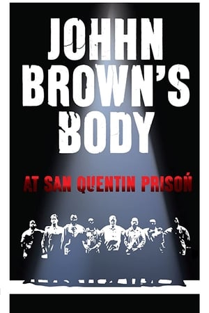 John Brown's Body at San Quentin Prison
