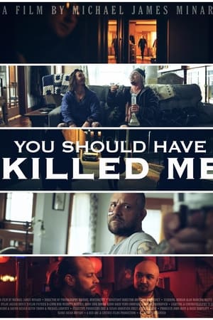 You Should Have Killed Me