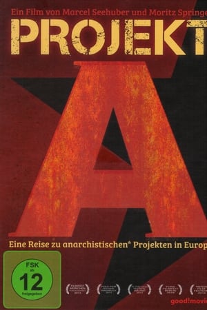 Projekt A - Eine Reise zu anarchistischen Projekten in Europa
