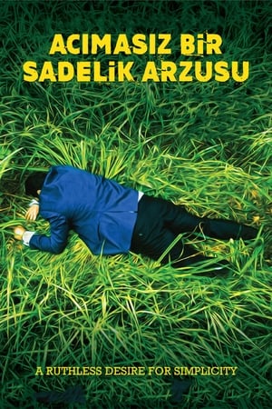 Acımasız Bir Sadelik Arzusu