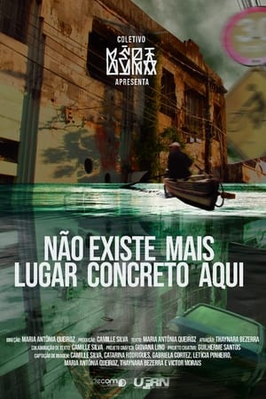 não existe mais lugar concreto aqui