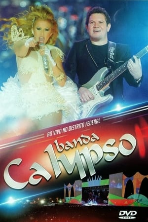 Banda Calypso:  Ao Vivo No Distrito Federal