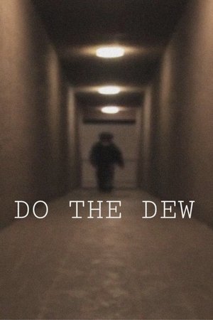 DO THE DEW