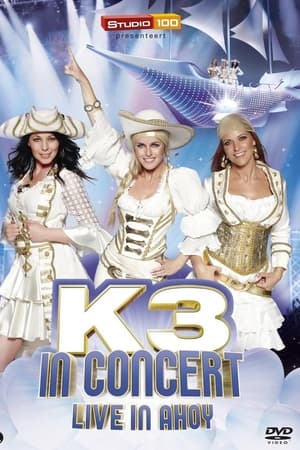 K3 In Concert: Live In Ahoy
