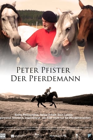 Peter Pfister - Der Pferdemann