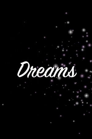 Dreams