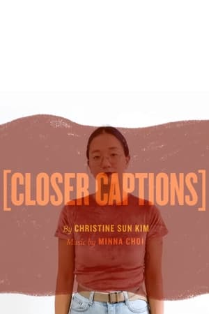 [Closer Captions]