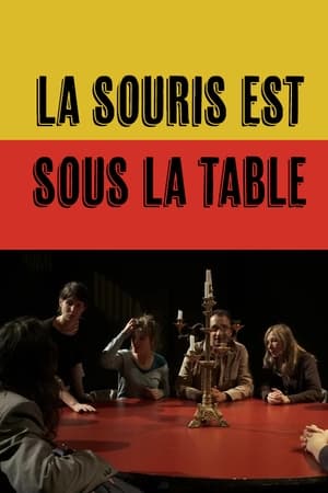 La Souris est sous la Table