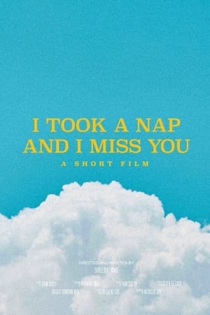 I Took a Nap and I Miss You