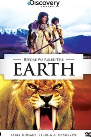 Before We Ruled the Earth