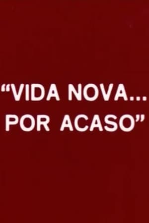 Vida Nova... Por Acaso