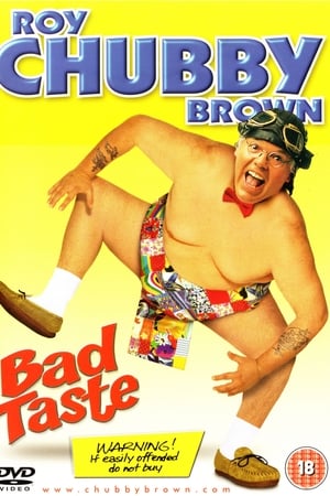 Roy Chubby Brown: Bad Taste