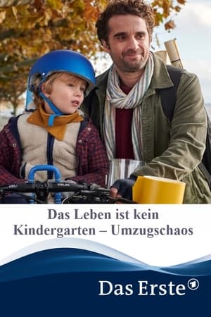 Das Leben ist kein Kindergarten – Umzugschaos