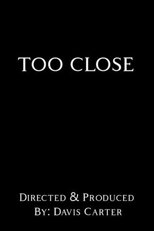Too Close