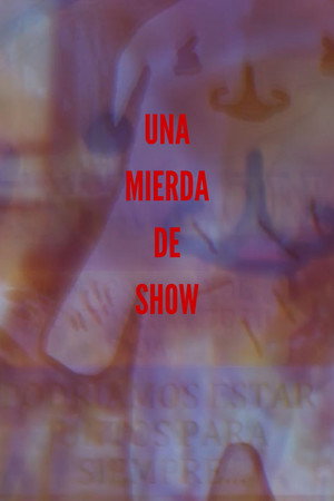 Una mierda de show