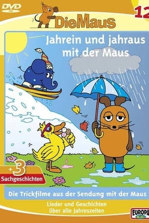 Die Maus 12 - Jahrein und jahraus mit der Maus