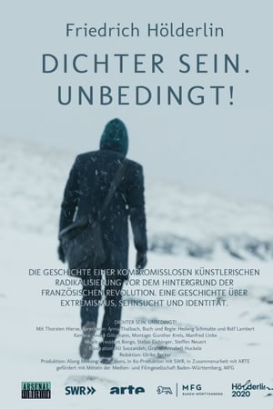 Friedrich Hölderlin - Dichter sein. Unbedingt!