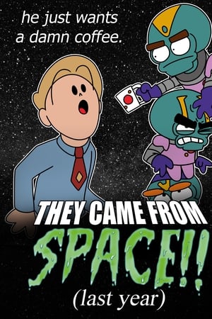 They Came From Space!! (last year)