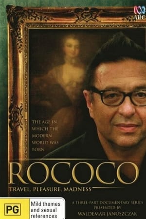 Rococo: Travel, Pleasure, Madness