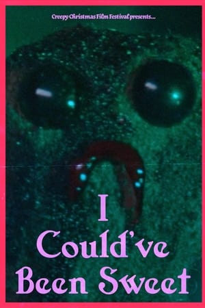 I Could've Been Sweet
